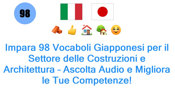 Impara 98 Vocaboli Giapponesi per il Settore delle Costruzioni e Architettura – Ascolta Audio e Migliora le Tue Competenze!